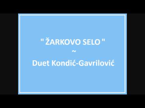 Svidjas mi se curo (Zarkovo Selo) - Duet Kondic Gavrilovic