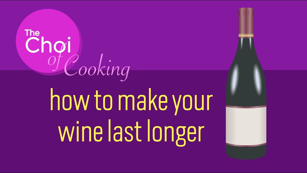 How to Make Your Wine Last Longer