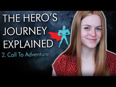 12 Steps of The Hero's Journey EXPLAINED (Episode 2: The Call to Adventure)
