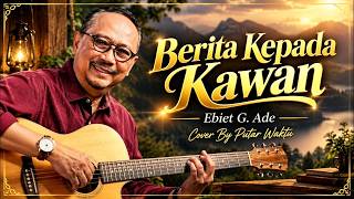 Download lagu Berita Kepada Kawan – Ebiet G. Ade | Lagu Nostalgia Penuh Makna & Menyentuh Hati | By Putar Waktu mp3
