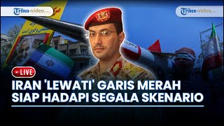 Iran akan Lewati Garis Merah Israel & AS, Kunci Kemenangannya Siap Hadapi Segala Skenario Musuh