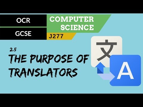 86. OCR GCSE (J277) 2.5 The purpose of translators