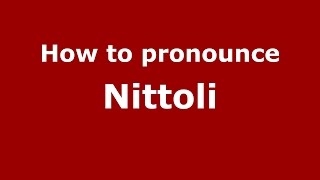 How to pronounce Nittoli