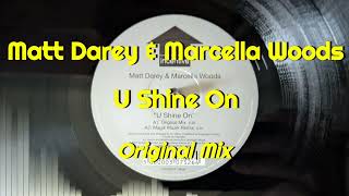 Matt Darey & Marcella Woods - U Shine On (Original Mix)