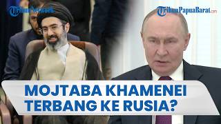Mojtaba Khamenei Diduga Terbang ke Moskow seusai Serangan Mematikan di Teheran