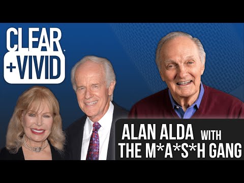 Alan Alda interviews the cast of M*A*S*H - Loretta Swit and Mike Farrell on Clear and Vivid