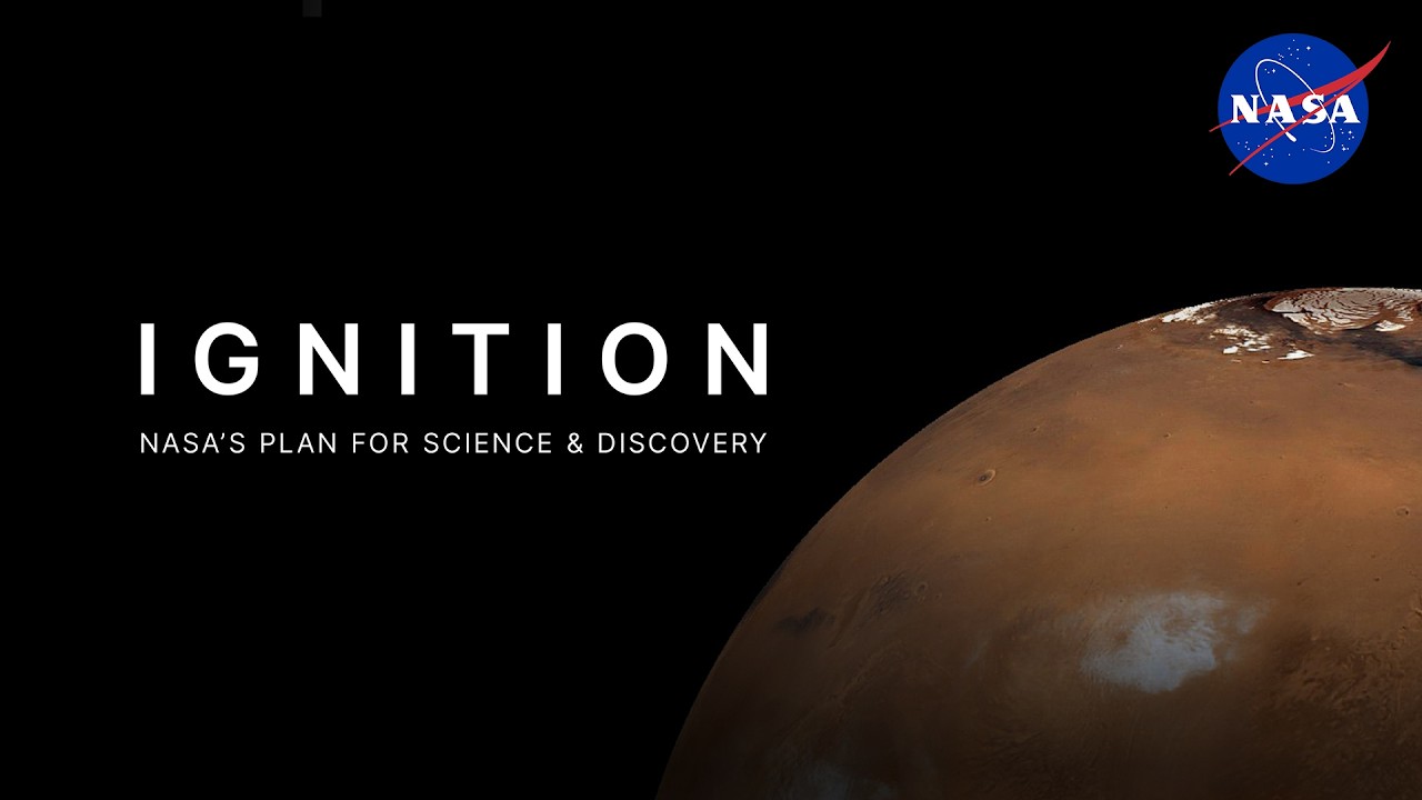 Ignition: NASA's Plan for Science and Discovery - YouTube