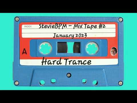 Hard Trance Mix Tape #2 - StevieBPM - January 2023