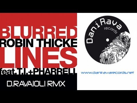 Robin Thicke - Blurred Lines ft. T.I., Pharrell (daniele ravaioli rmx - daniravarecords.net)