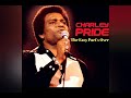 The Easy Part's Over -  CHARLEY PRIDE