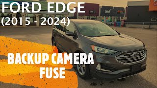 Ford Edge - BACKUP / REAR VIEW CAMERA FUSE LOCATION (2015 - 2024)