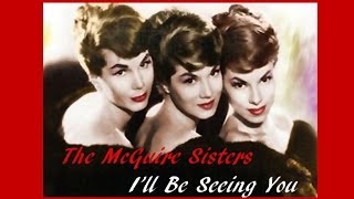 McGuire Sisters - I&#39;ll Be Seeing You