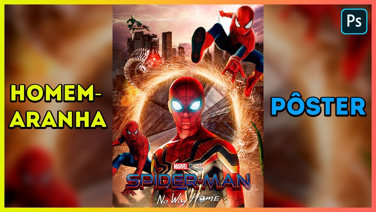 Meu PÔSTER DE HOMEM ARANHA: SEM VOLTA PARA CASA no Photoshop