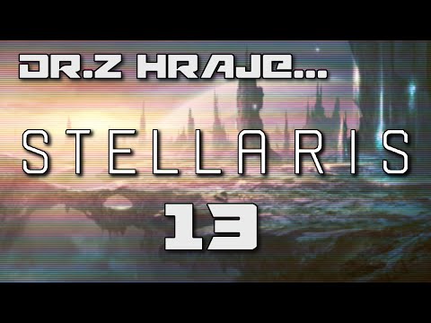 [CZ] Dr.Z hraje... Stellaris CZ 13 - Konec Améb