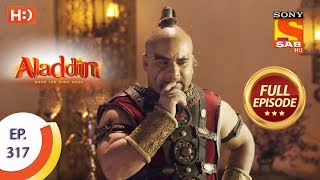 Aladdin - Ep 317 - Full Episode - 1st November, 2019 Aladdin - Ep 317 - Full Episode - 1st November, 2019