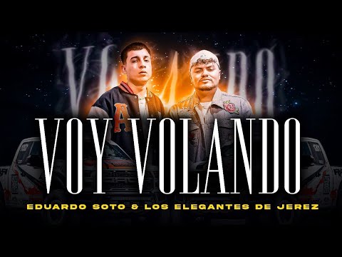 Eduardo Soto & Los elegantes de Jerez - Voy volando - Video oficial