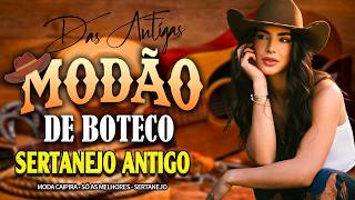 DOMINGO SÓ MODÃO DAS ANTIGAS ❤️ AS MELHORES DO SERTANEJO RAIZ | MODA DE VIOLA
