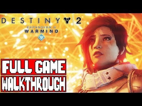 Destiny 2 WARMIND Full Game Walkthrough - No Commentary (#Destiny2Warmind Full Game) 2018