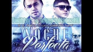 Farruko Ft. JP El Sinico - Noche Perfecta (Official Remix) (Original) (Con Letra) NEW REGGAETON 2013