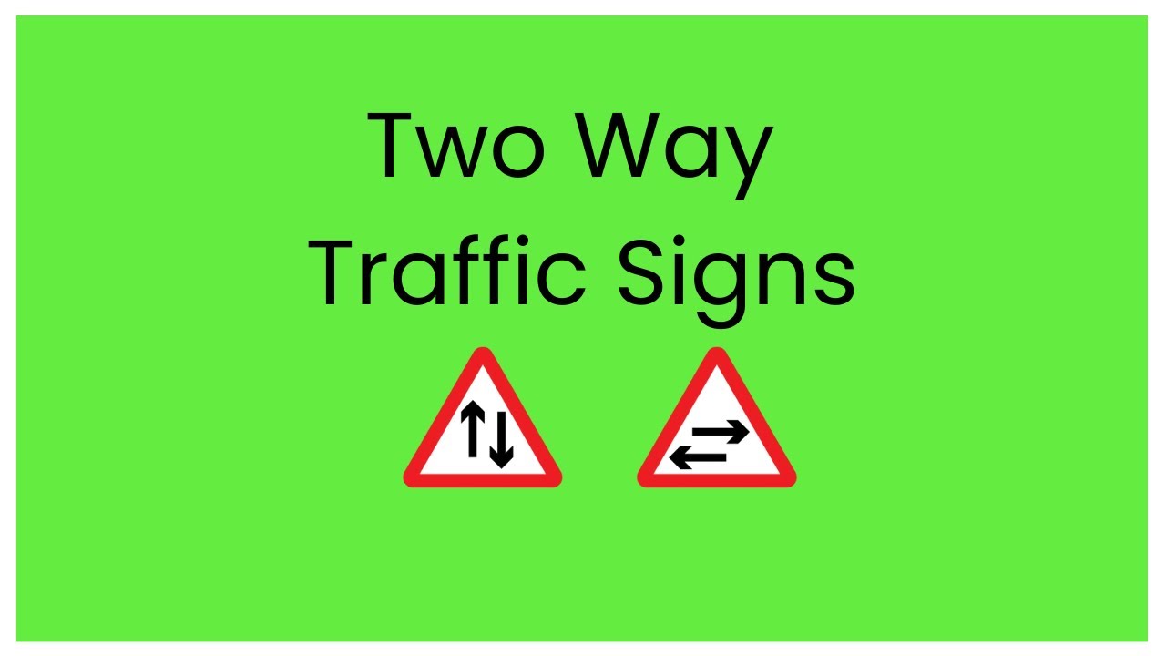 Two-Way Traffic Signs Explained