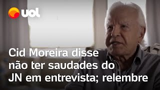 Cid Moreira morre: Apresentador disse não ter saudades do Jornal Nacional em entrevista em 2017