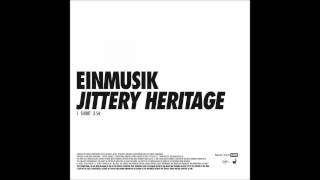 Einmusik - Jittery Heritage (Dominik Eulberg Remix)