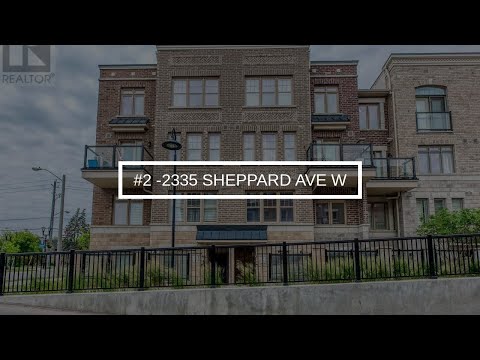 #2 -2335 SHEPPARD AVE W | Toronto Real Estate