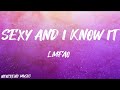 LMFAO Sexy And I Know It Lyrics