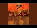 Reloaded (feat. Wordsworth, Range da Messenga, Pearl Gates, Jacqueline Constance & Robot Scott)