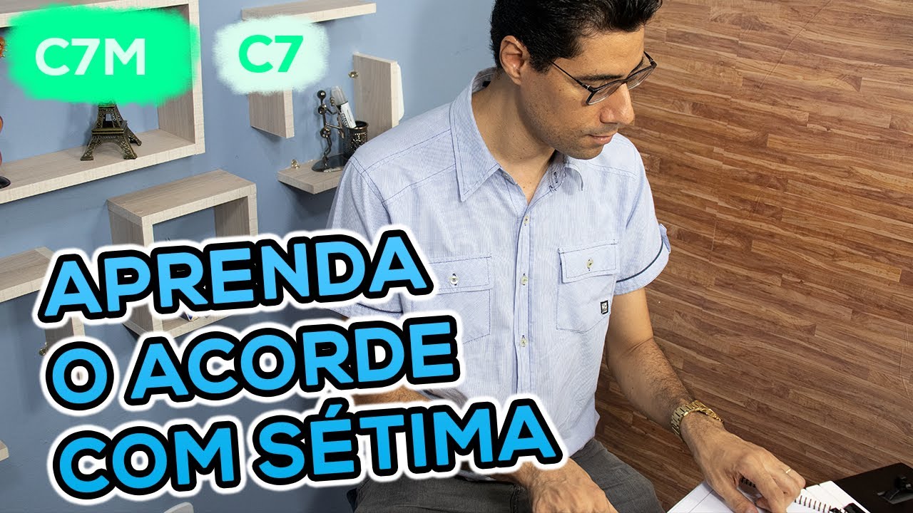 Aprenda a diferença entre Sétima Maior e Menor | Aula #19