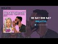 Mulatto - He Say She Say (AUDIO)