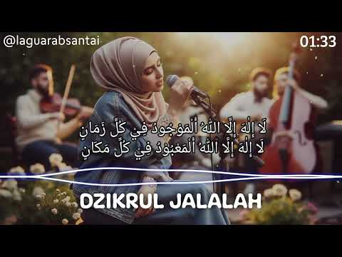 DZIKRUL JALALAH + LIRIK ARAB - LAGU ARAB SANTAI #dzikruljalalah #laguarabsantai #lirikarab