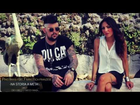 PINO PARISI FEAT.FRANCESCA FRANZESE  -NA STORIA A META'- ( VIDEO UFFICIALE)