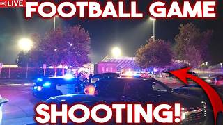BREAKING: HIGH SCHOOL FOOTBALL GAME SHOOTING - BAKERSFIELD CA