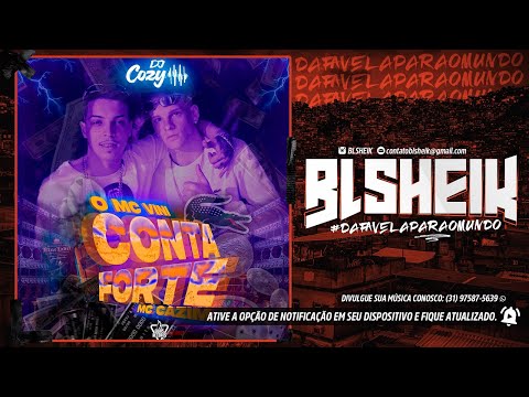 MC Vini e MC Cazim - Conta Forte (Djcozynobeat)