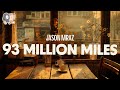 Jason Mraz ~ 93 Million Miles (Lyrics)