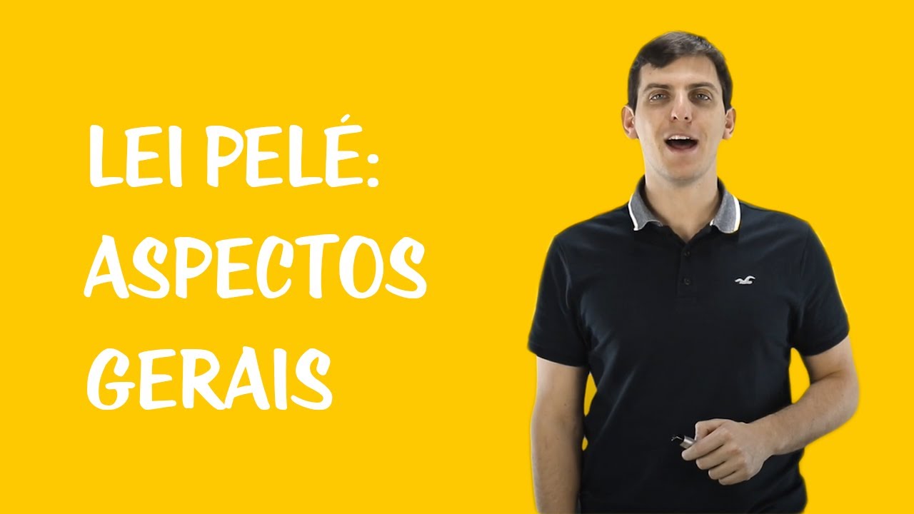Panorama Legislativo do Desporto - Lei Pelé: Aspectos Gerais