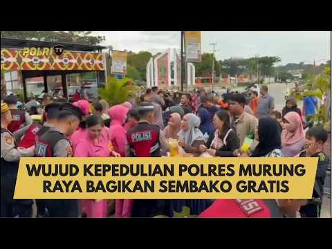 WUJUD KEPEDULIAN POLRES MURUNG RAYA BAGIKAN SEMBAKO GRATIS