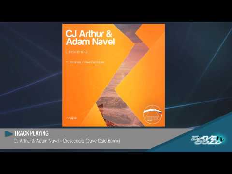 CJ Arthur & Adam Navel - Crescencia (Dave Cold Remix) ⒽⒹ
