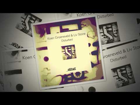Koen Groeneveld & Liv Stone - Dizturbed