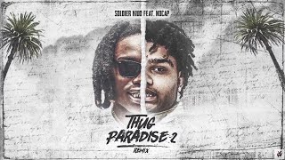 Soldier Kidd - Thug Paradise 2 (Official Remix) ft. NoCap
