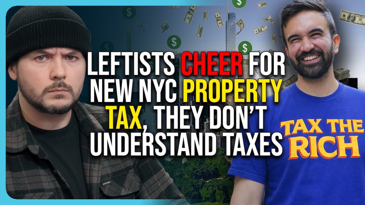 Leftists CHEER For New NYC Property Tax, They Don’t Understand Taxes
