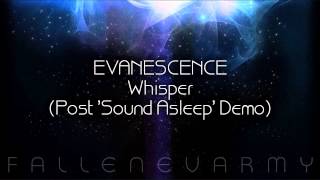 Evanescence - Whisper (Post 'Sound Asleep' Demo)