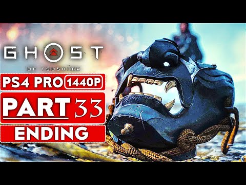GHOST OF TSUSHIMA ENDING Gameplay Walkthrough Part 33 [1440P HD PS4 PRO] - No Commentary (FULL GAME)