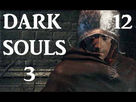 Dark Souls 3 - Deprived Playthrough PC - Part. 12