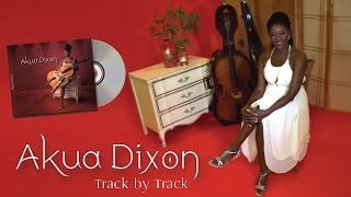 Akua Dixon Track by Track