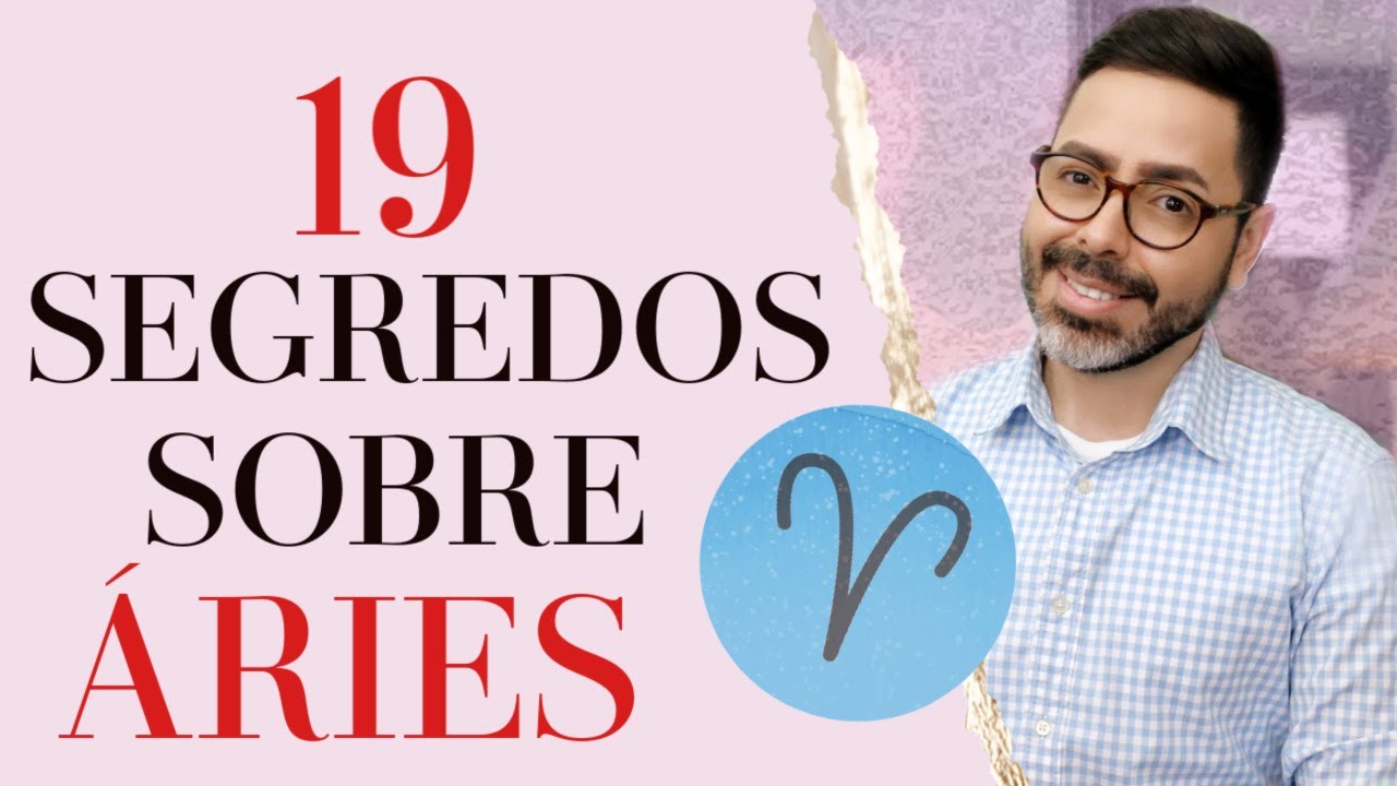 19 SEGREDOS SOBRE O SIGNO DE ÁRIES!