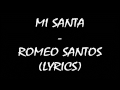 Mi Santa - Romeo Santos (Lyrics)