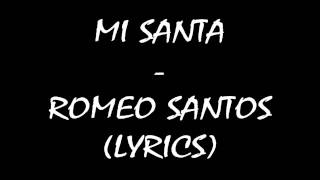 Mi Santa - Romeo Santos (Lyrics)