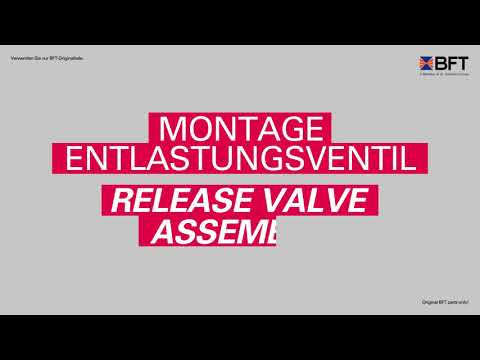 BFT: Entlastungsventil Montage / release valve assemble